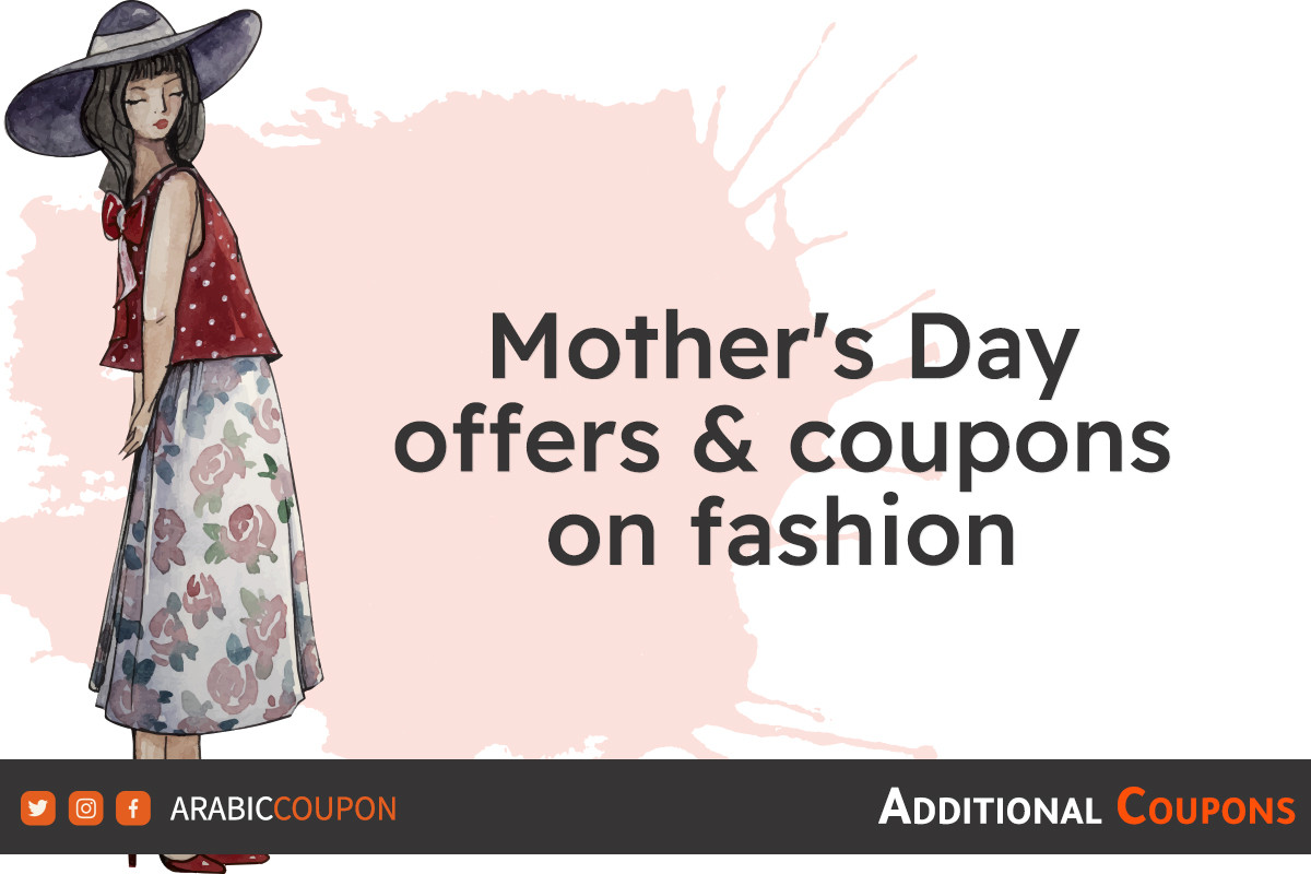 Mother's Day offers and promo codes on fashion in Saudi Arabia