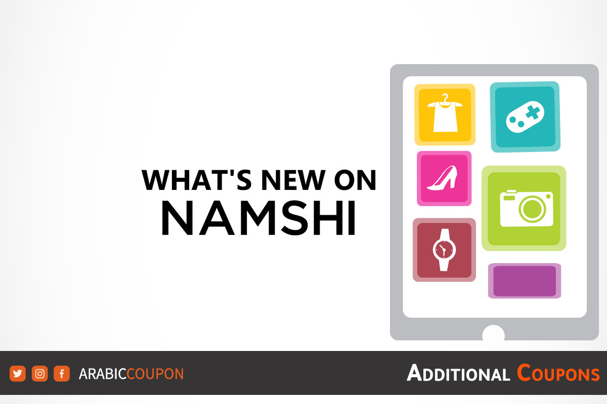 Everything new from Namshi in Saudi Arabia to shop online & Namshi coupon